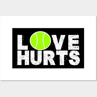 TENNIS - LOVE HURTS Posters and Art